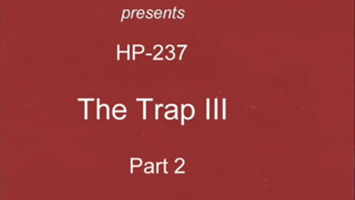 HP-237 TheTrap lll Ambushed pt 2