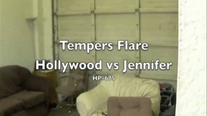 HP-675 Tempers Flare! Hollywood vs Jennifer T - Pt 1