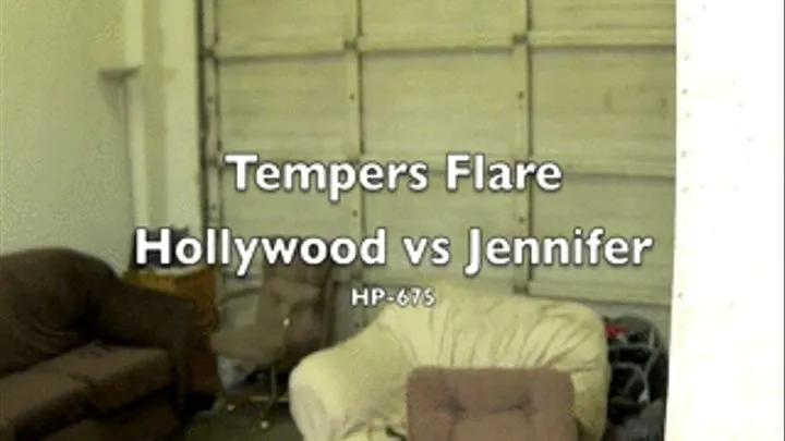 HP-675 Tempers Flare! Hollywood vs Jennifer T