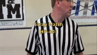 HP-601 Strap Match - Pt 1