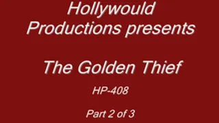 HP-408 "The Golden Thief " Pt 2