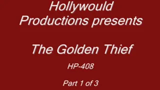 HP-408 "The Golden Thief " Pt 1