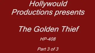 HP-408 "The Golden Thief " Pt 3