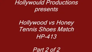 HP-413 Hollywood vs Honey part 2