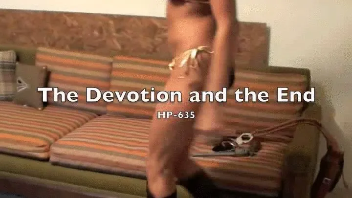 HP-635 The Devotion & The End pt 1