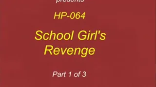 HP-064 School Girls Revenge pt 1