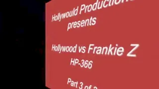 HP-366 Hollywood Vs Frankie Z - part 3