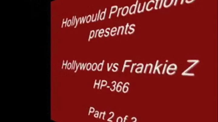 HP-366 Hollywood Vs Frankie Z - part 2