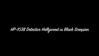 DETECTIVE HOLLYWOOD vs The Black Scorpion 1038