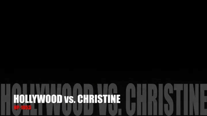 HOLLYWOOD vs CHRISTINE pt 1 1053