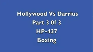 HP-437 Darrius vs. Hollywood Pt 3 of 3