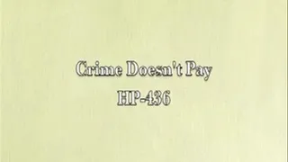 HP-436 Crime Doesn't Pay: Part 2