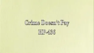 HP-436 Crime Doesn't Pay: