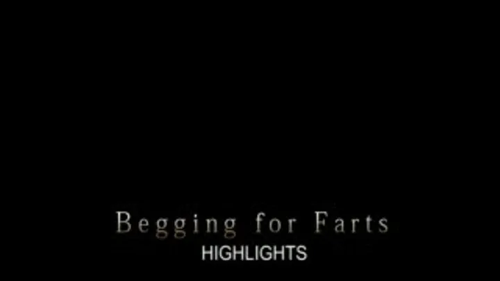 Begging for Farts (highlight..s)