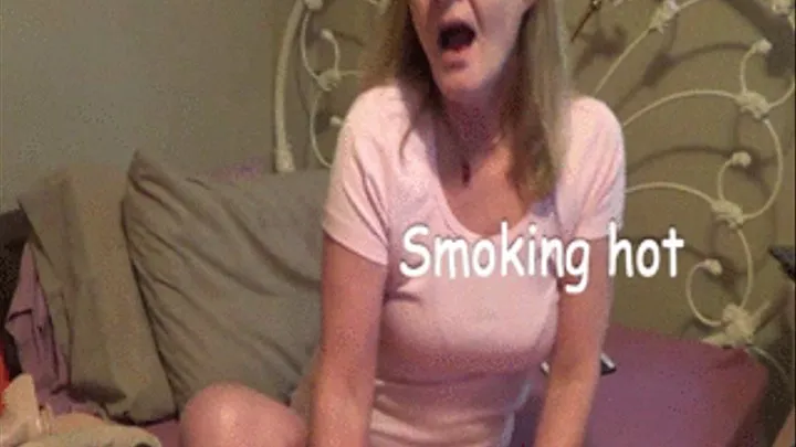 Smoking hot! smoking and pussy and asshole teasing