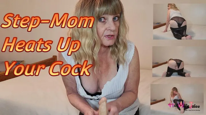 Step-mom Heats up Your Cock