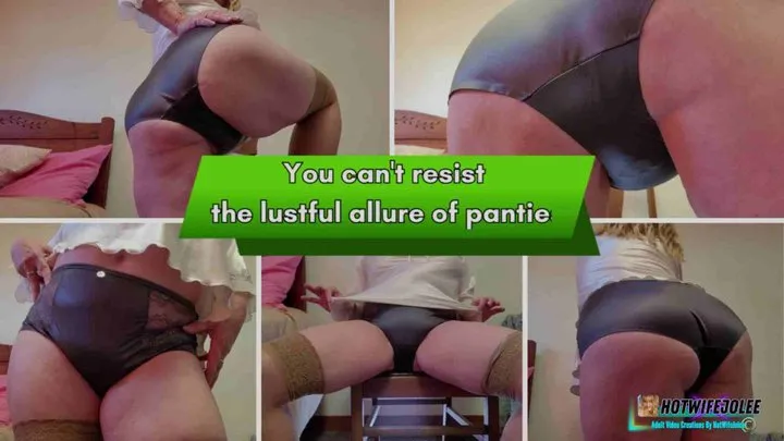 You can't resist the lustful allure of panties