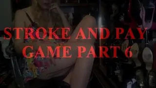 $troke and Pay Game Part 6