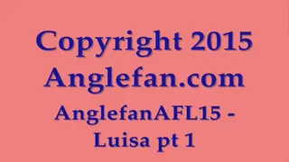 AnglefanAFL15 - Luisa pt 1