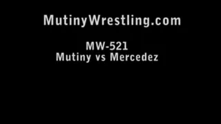 MW-521 Mutiny vs Mercedez female wrestling Part 1