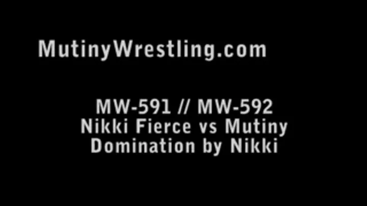 MW-591// MW-592 Mutiny vs NIkki Fierce 2 MATCHES