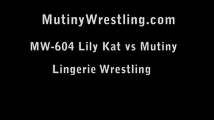 MW-604 Mutiny vs Lily Kat Lingerie Wrestling / Fishnets FULL VIDEO