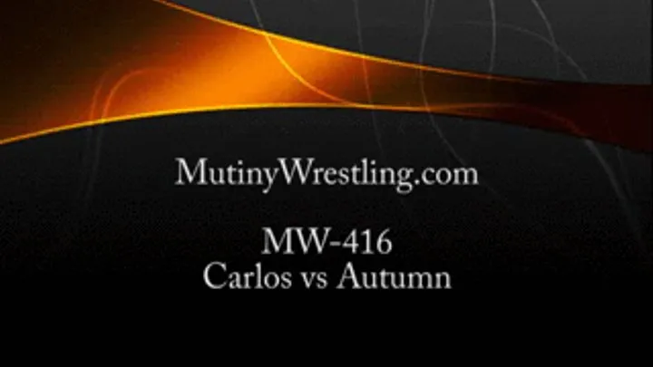 MW-416 Autumn vs Carlos Back and forth action, but Autumn took control)