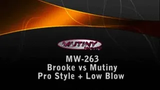 MW-263 Mutiny vs Brooke PRO STYLE Low Blows Part 2