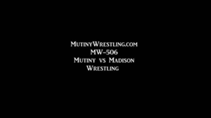 MW-506 Mutiny vs Madison Semi comp wrestling 20 minutes FULL VIDEO