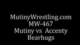 MW-467 Accenty vs Mutiny Bearhugs Mutiny in trouble Part 1