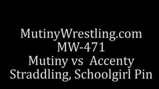 MW-471 Mutiny vs Accenty BBW Domination. SCHOOLGIRL pin, STRADDLE Part 2