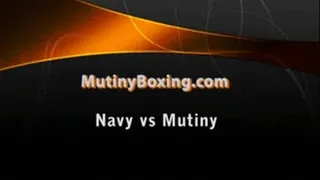 MB-35 Mutiny vs Navy BOXING