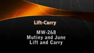 MW-268 Mutiny LIFT and CARRY with JUNE!