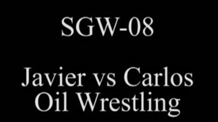 SGW-08 Javier vs Carlos Oil Match Guy Wrestling