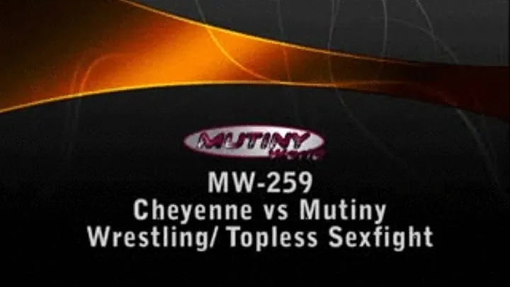 MW-260 Cheyenne vs Mutiny SEXFIGHT