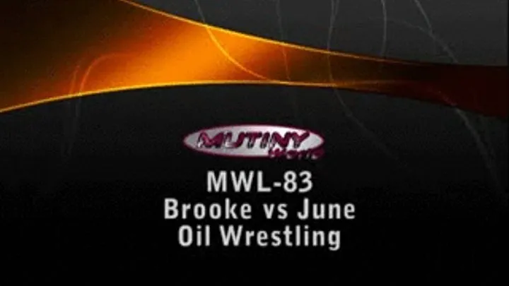 MWL-83 Brooke vs June OIL WRESTLING