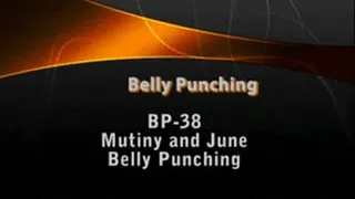 BP-38 June & Mutiny Belly Punching