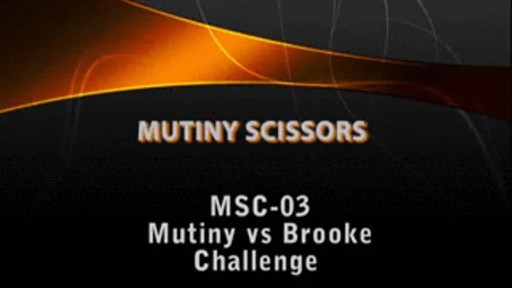 MSC-03 Mutiny vs Brooke Scissors Challenge