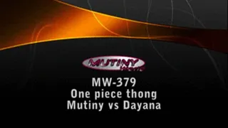 MW-379 Mutiny vs Dayana One Piece Thong TOPLESS part 1