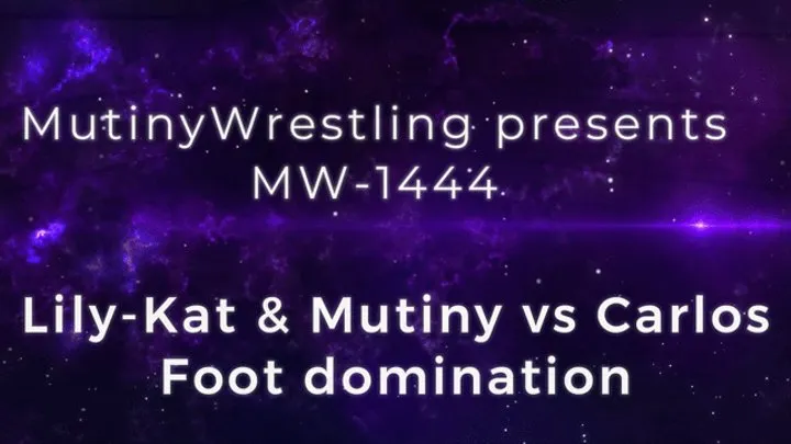 MW-1444 Carlos vs Lily-Kat and Mutiny wrestling and foot domination