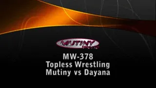 MW-378 Mutiny vs Dayana Topless Part 3