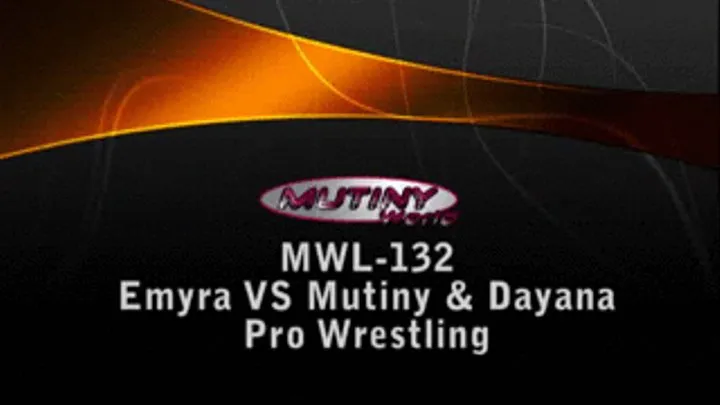 MWL-132 Emyra vs Mutiny & Dayana Part 1