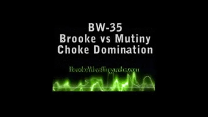 MW-336 Brooke vs Mutiny Brooke in control with chokes