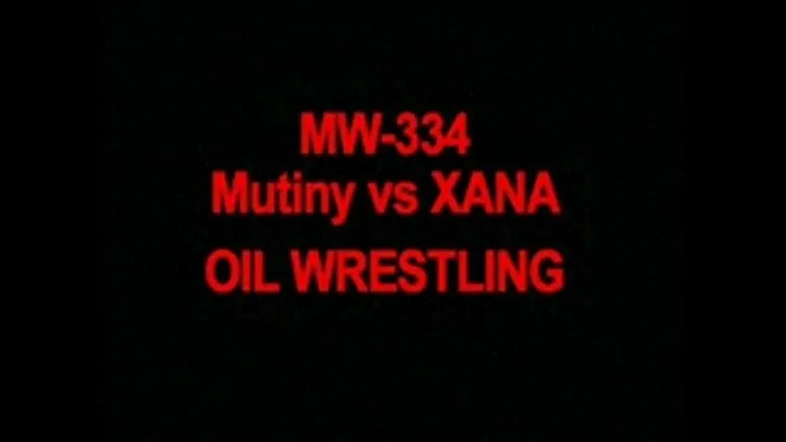 MW-334 Part 5 Mutiny vs Xana SENSUAL Oil wrestling TOPLESS - thongs