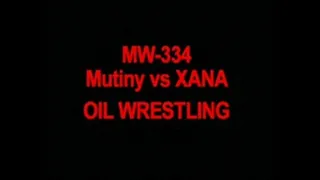 MW-334 Part 2 Mutiny vs Xana SENSUAL Oil wrestling TOPLESS - thongs