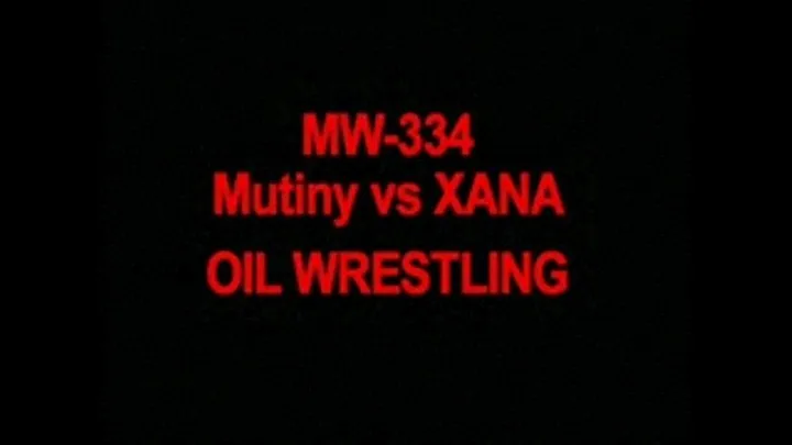 MW-334 Part 3 Mutiny vs Xana SENSUAL Oil wrestling TOPLESS - thongs