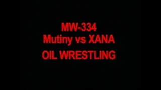 MW-334 Part 4 Mutiny vs Xana SENSUAL Oil wrestling TOPLESS - thongs