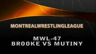 MWL-47 Part 1 Brooke vs Mutiny