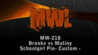 MW-218 Mutiny vs Brooke (Schoolgirl pin and ponyplay)