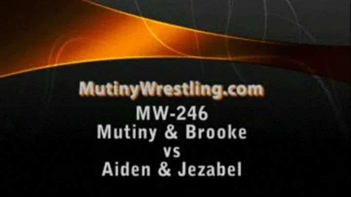 MW-246 Part 2 : Mutiny & Brooke vs Aiden and Jezabel part 2